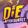 Die After Sunset V1.0 ׿