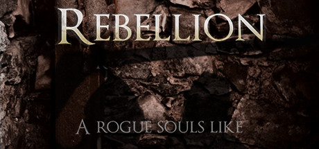 Rebellion: A Rogue Souls Like
