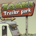 Ӵսʬĺƽ棨Zombie Trailer Park V1.0 ׿